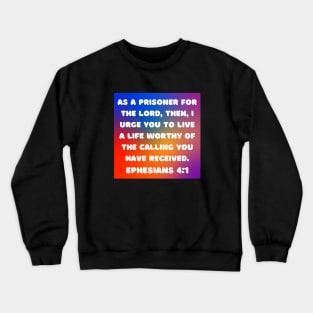 Bible Verse Ephesians 4:1 Crewneck Sweatshirt